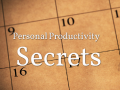 Episode 310: Personal Productivity Secrets