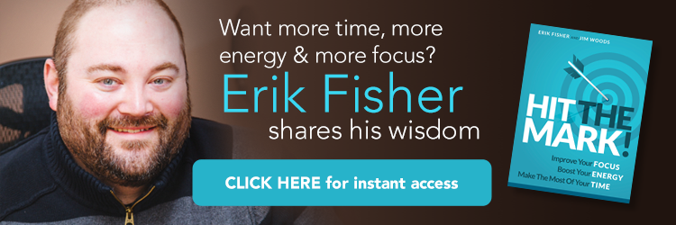 Want more time, more energy & more focus? Erik Fisher shares his wisdom. Click here for instant access "Hit The Mark!: Improve Your Focus, Boost Your Energy and Make The Most of Your Time" by Erik Fisher