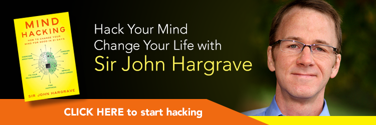 Hack your mind. Change your life with Sir John Hargrave. Click Here to start hacking. "Mind Hacking: How to Change Your Mind for Good in 21 Days" by Sir John Hargrave