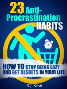 23 Anti-Procrastination Habits How to Stop Being Lazy and Overcome Your Procrastination