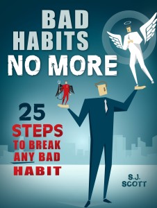 Bad Habits No More 25 Steps to Break Any Bad Habit